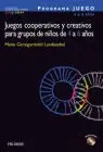 Juegos Cooperativos y Creativos para Grupos de Niños de 4 a 6 Año