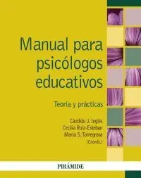 Manual para Psicólogos Educativos. Teoría y Prácticas
