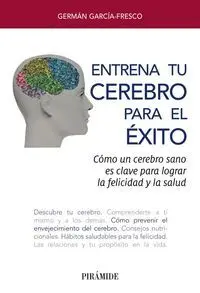 Entrena tu Cerebro para el Exito