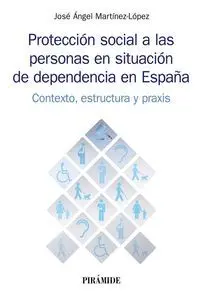 Protección Social a las Personas en Situación de Dependencia en e