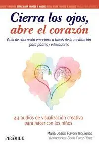 Cierra los Ojos, Abre el Corazon