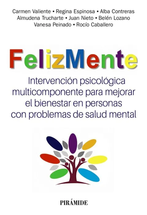 Felizmente. Intervención Psicológica Multicomponente para Mejorar el Bienestar en Personas de Salud Mental