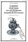 Gaviota, la / el Tio Vania / las Tres Hermanas / el Jardin de los