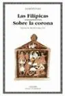 Filipicas, las / Sobre la Corona