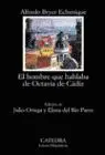 Hombre que Hablaba de Octavia de Cadiz, el