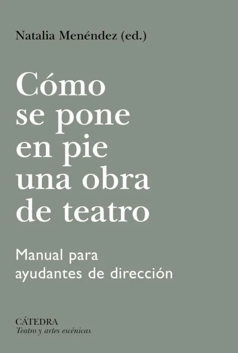 Cómo se Pone en Pie una Obra de Teatro