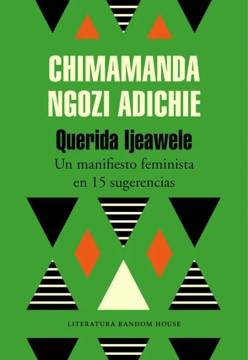 Querida Ijeawele. Cómo Educar en el Feminismo