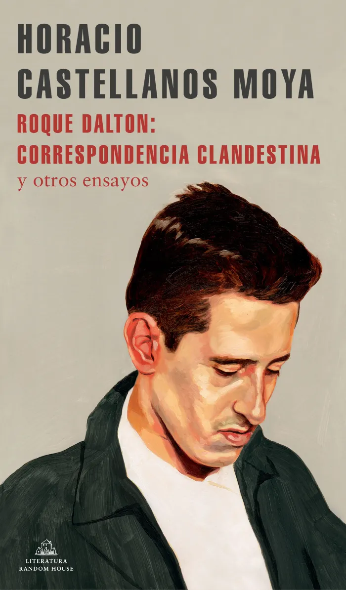 Roque Dalton: Correspondencia Clandestina y Otras Ensayos