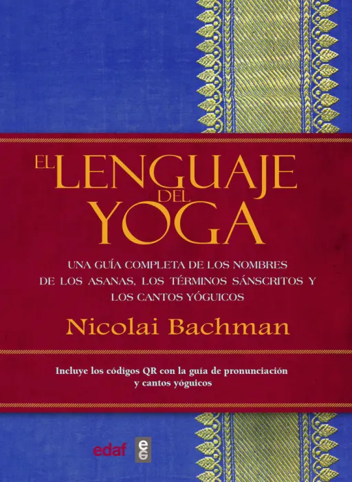 El Lenguaje del Yoga, una Guia Completa