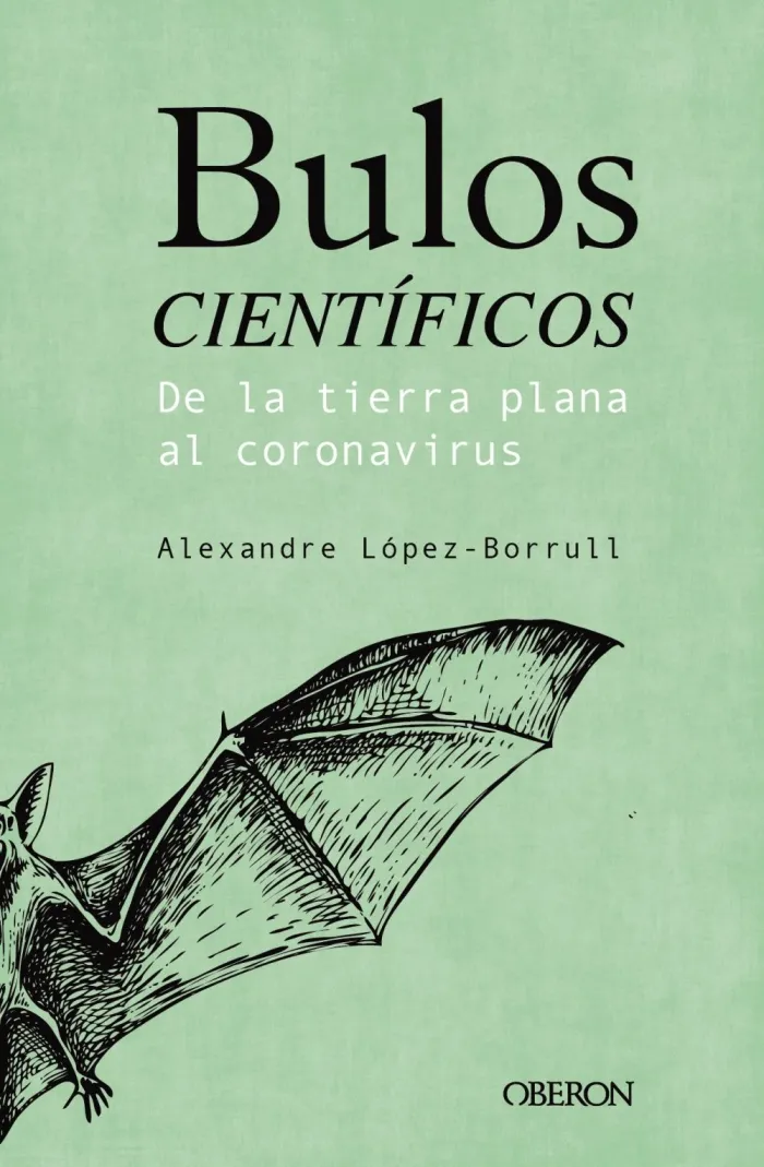 Bulos Científicos: de la Tierra Plana Al Coronavirus