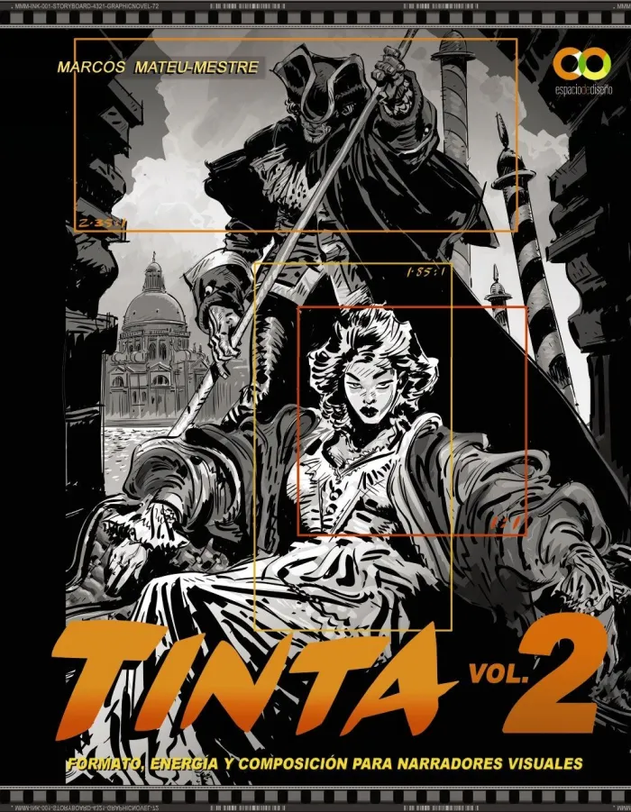 Tinta Volumen 2. Formato, Energía y Composición para Narradores Visuales