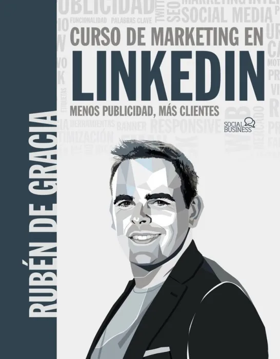 Curso de Marketing en Linkedin. Menos Publicidad, Más Clientes