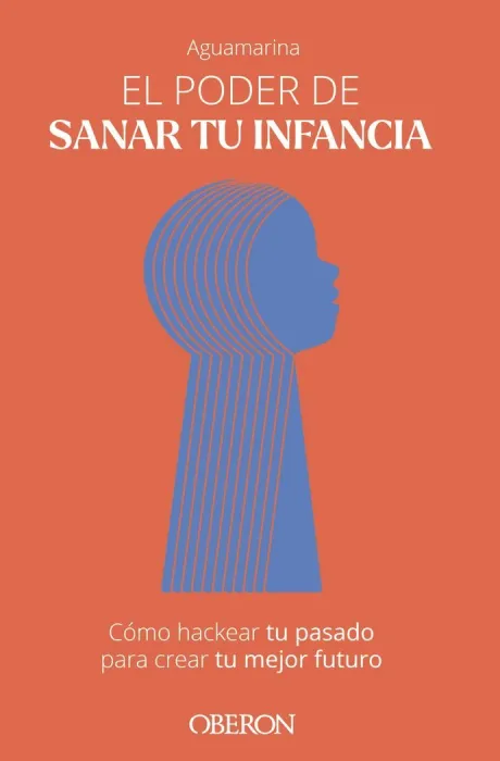 El Poder de Sanar tu Infancia
