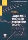 Organizacion de la Atencion Multidisciplinar en Cancer, la
