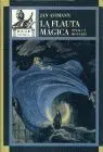 Flauta Magica, la. Opera y Misterio