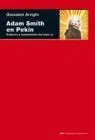 Adam Smith en Pekin. Origenes y Fundamentos del Siglo Xxi