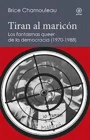 Tiran Al Maricón