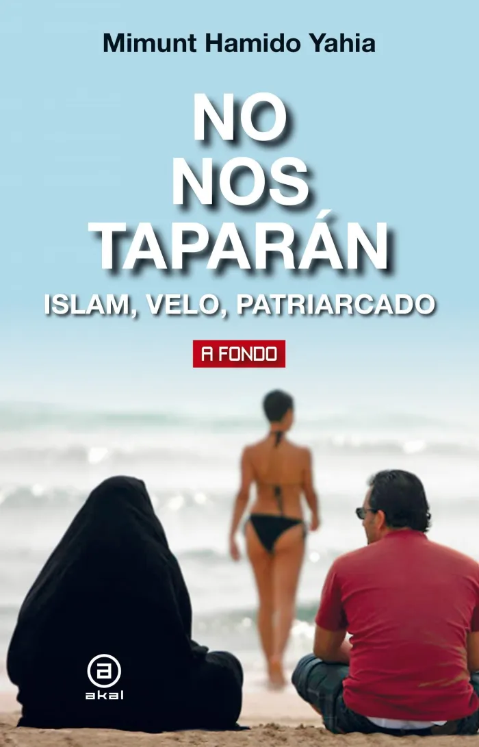 No nos Taparán. Islam, Velo, Patriarcado