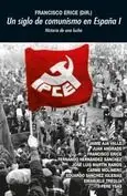 Un Siglo de Comunismo en España I