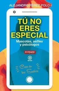 Tú no Eres Especial