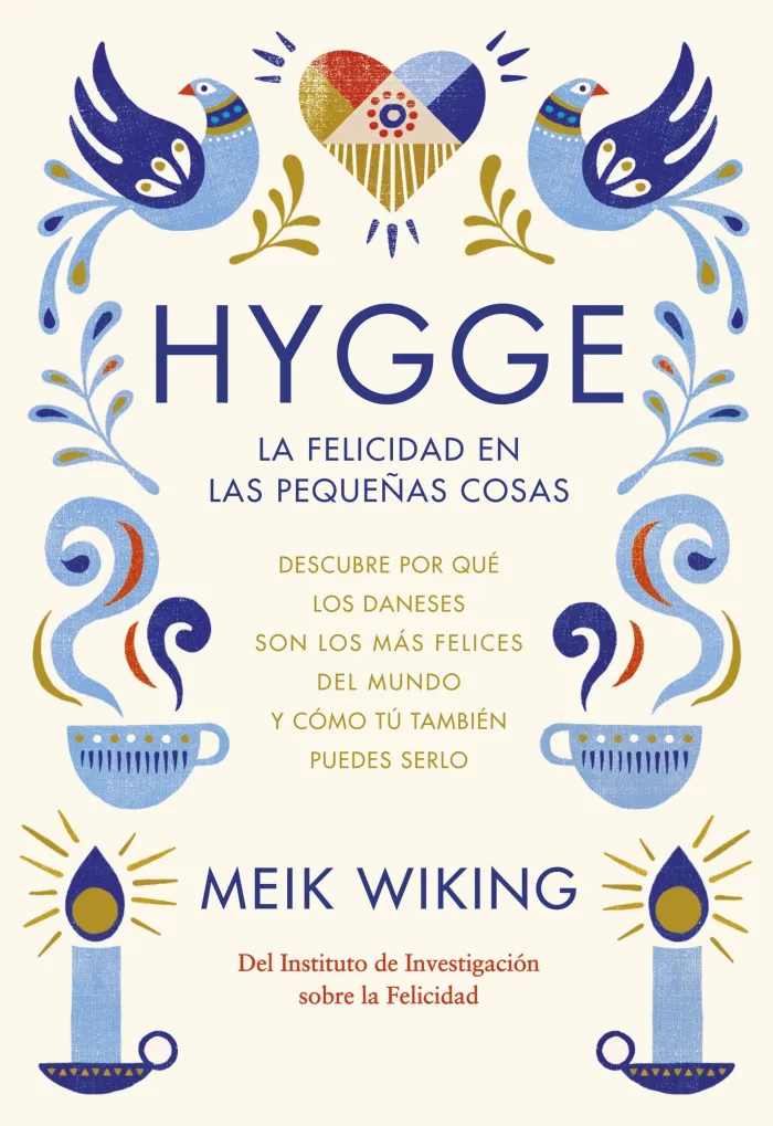 Hygge. La Felicidad en las Pequeñas Cosas