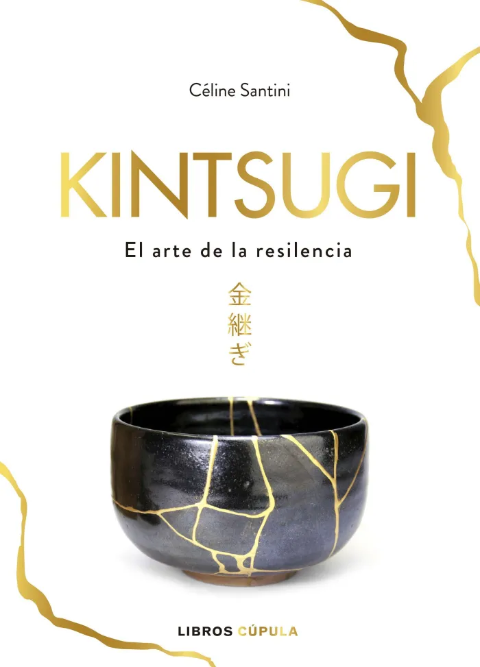 Kintsugi. El Arte de la Resiliencia