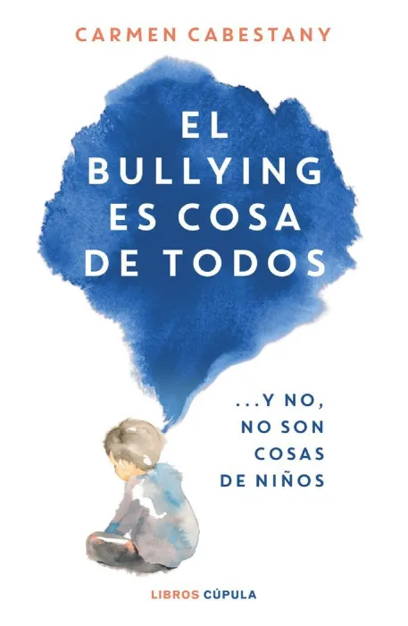 El Bullying Es Cosa de Todos