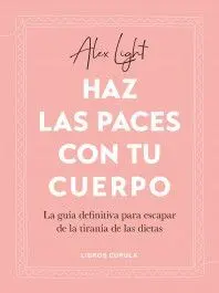 Haz las Paces con tu Cuerpo