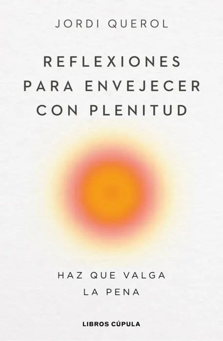 Reflexiones para Envejecer con Plenitud