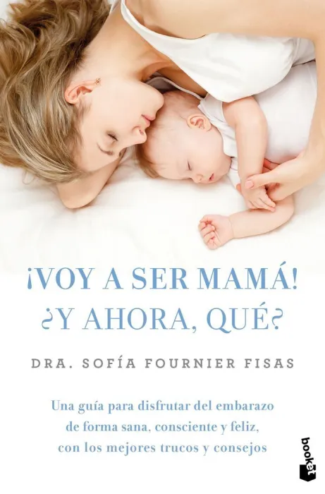 Voy a Ser Mamá! y Ahora Qué?