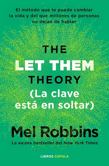 La Teoría Let Them. La Clave está en Soltar