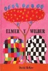 Elmer y Wilbur