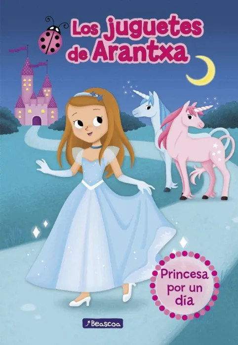 Princesa por un Día - los Juguetes de Arantxa 2