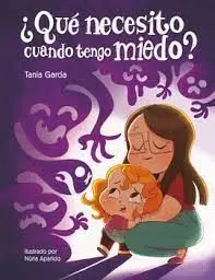 Qué Necesito Cuando Tengo Miedo? Edición en Cartón