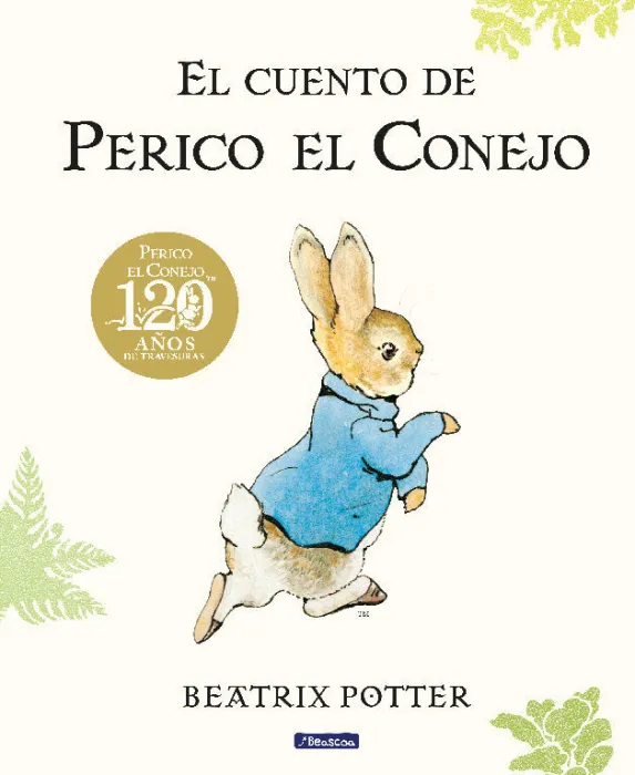 El Cuento de Perico el Conejo. 120 Años de Travesuras