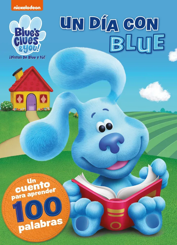 Un Día con Blue. Un Cuento para Aprender 100 Palabras (Blue's Clues & You! ¡Pistas de Blue y Tú!