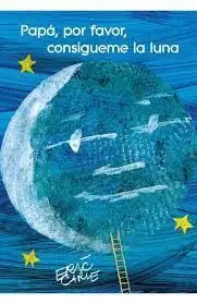 Papá, por Favor, Consígueme la Luna