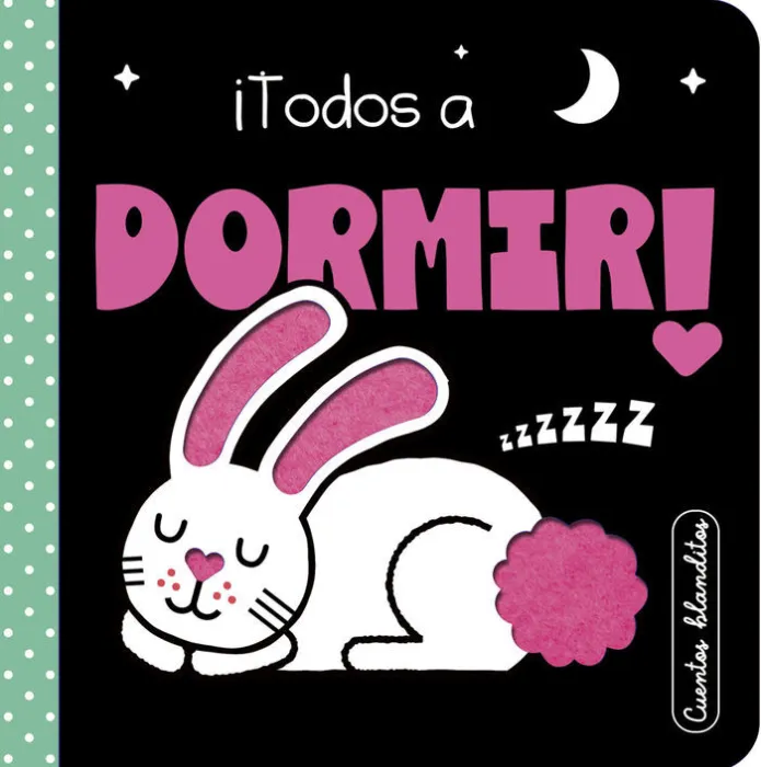 Todos a Dormir!. Cuentos Blanditos