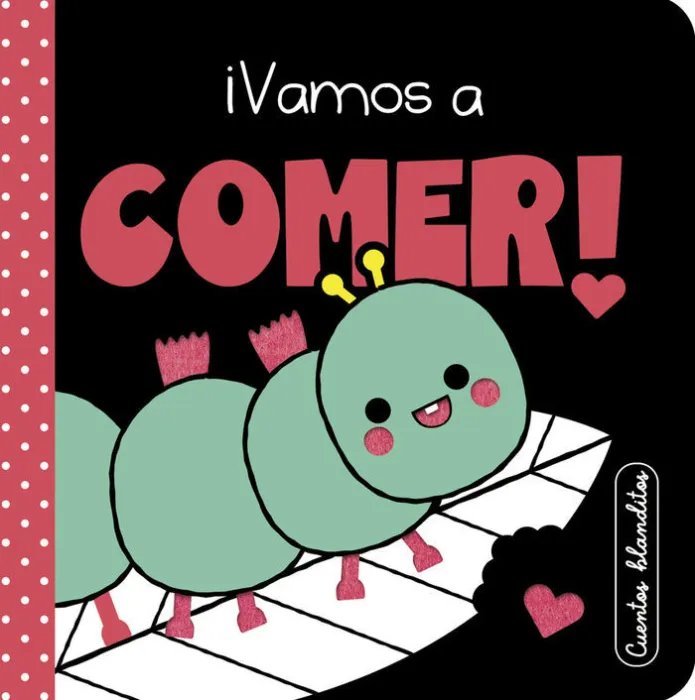 Vamos a Comer!. Cuentos Blanditos