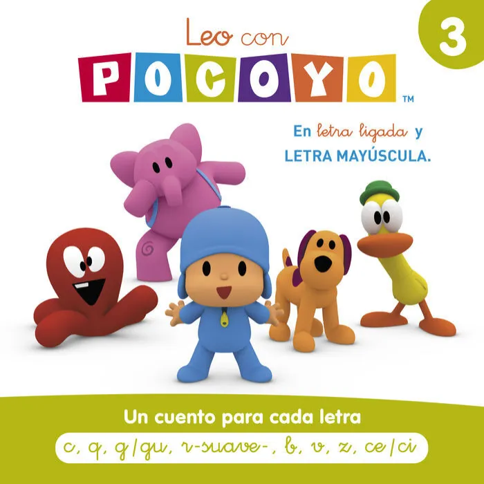Leo con Pocoyó 3. Un Cuento para Cada Letra C, Q, G/Gu, R-Suave-, B, V, Z, Ce/Ci. Pocoyó Lectoescritura
