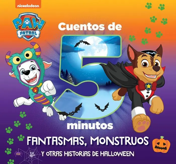 Cuentos de 5 Minutos. Fantasmas, Monstruos y Otras Historias de Halloween. Paw Patrol. Patrulla Canina