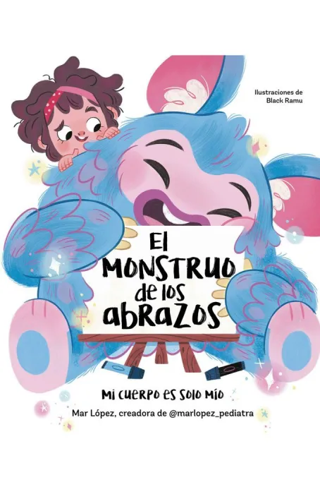 El Monstruo de los Abrazos. Mi Cuerpo Es Solo mío