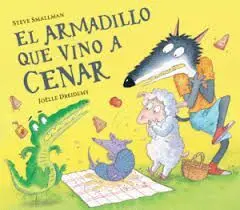 El Armadillo que Vino a Cenar (Libro de Cartón)