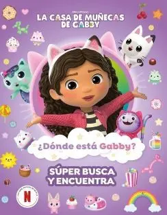 Dónde está Gabby? Súperbusca y Encuentra - la Casa de Muñecas de Gabby