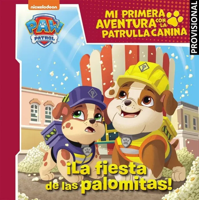 Mi Primera Aventura con el Equipo Rubble. La Fiesta de las Palomitas
