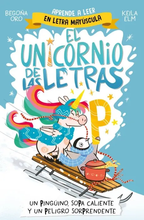 El Unicornio de las Letras 4 un Pingüino, Sopa Caliente y un Peligro Sorprende