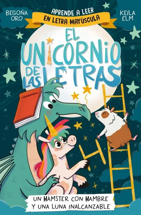 El Unicornio de las Letras 5 un Hamster con Hambre y una Luna Inalcanzable