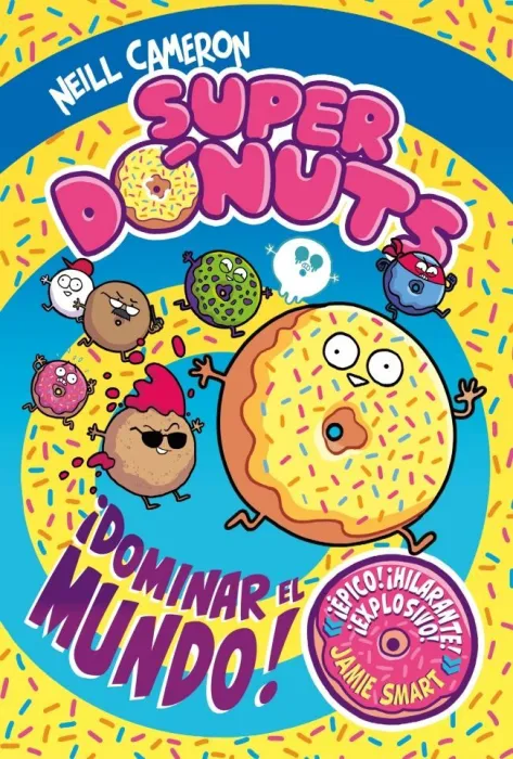Súper Dónuts. Dominar el Mundo!