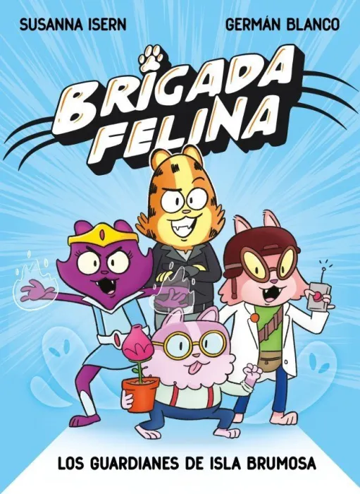 Brigada Felina 1. Los Guardianes de Isla Brumosa