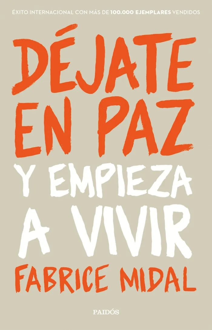 Déjate en Paz y Empieza a Vivir